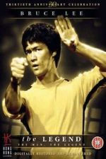 Watch Bruce Lee, the Legend 123movies