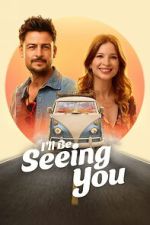 Watch I\'ll Be Seeing You 123movies