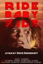 Watch Ride Baby Ride (Short 2023) 123movies