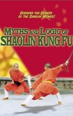 Watch Myths & Logic of Shaolin Kung Fu 123movies
