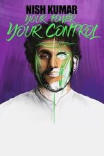 Watch Nish Kumar: Your Power, Your Control 123movies