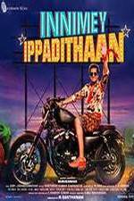 Watch Innimey Ippadithaan 123movies