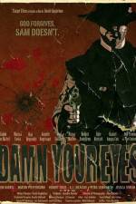 Watch Damn Your Eyes 123movies