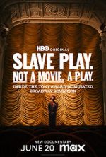 Watch Slave Play. Not a Movie. A Play. 123movies