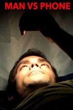 Watch MAN VS PHONE 123movies