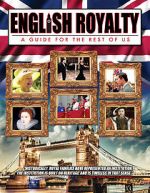 Watch English Royalty: A Guide for the Rest of Us 123movies