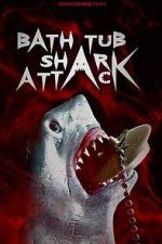 Watch Bathtub Shark Attack 123movies