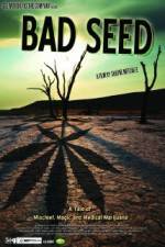 Watch Bad Seed: A Tale of Mischief, Magic and Medical Marijuana 123movies