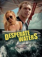 Watch Desperate Waters 123movies