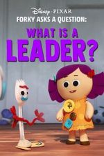 Watch Forky Asks a Question: What Is a Leader? 123movies