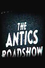 Watch The Antics Roadshow 123movies