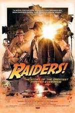 Watch Raiders The Story of the Greatest Fan Film Ever Made 123movies