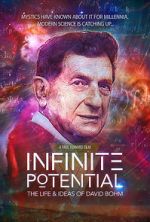 Watch Infinite Potential: The Life & Ideas of David Bohm 123movies