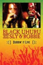 Watch Dubbin It Live: Black Uhuru, Sly & Robbie 123movies