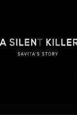 Watch A Silent Killer Savita's Story 123movies