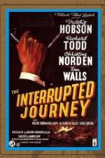 Watch The Interrupted Journey 123movies