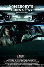 Watch Somebody's Gonna Pay 123movies