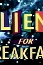 Watch Aliens for Breakfast 123movies