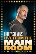 Watch Brody Stevens: Live from the Main Room (TV Special 2017) 123movies