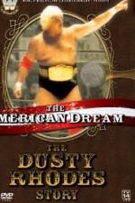 Watch The American Dream The Dusty Rhodes Story 123movies