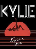 Watch Kylie Minogue: Kiss Me Once 123movies