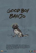 Watch Good Boy Banjo 123movies