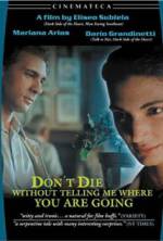 Watch Don't Die Without Telling Me Where You're Going 123movies