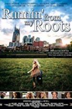 Watch Runnin\' from My Roots 123movies