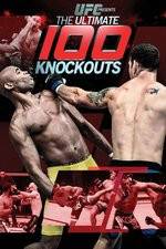 Watch UFC Presents: Ultimate 100 Knockouts 123movies