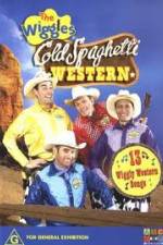 Watch The Wiggles Cold Spaghetti Western 123movies