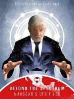 Watch Beyond The Spectrum - Maussan\'s UFO Files 123movies