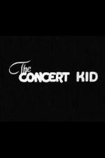 Watch The Concert Kid 123movies