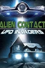 Watch Alien Contact: UFO Invaders 123movies