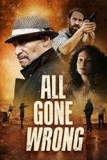 Watch All Gone Wrong 123movies