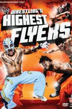Watch WWE Wrestlings Highest Flyers 123movies