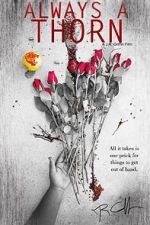 Watch Always a Thorn (Short 2018) 123movies