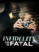 Watch Infidelity Can Be Fatal 123movies