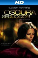 Watch Oscura Seduccion 123movies