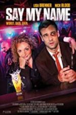 Watch Say My Name 123movies
