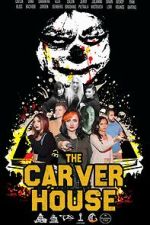 Watch The Carver House 123movies