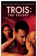 Watch Trois 3: The Escort 123movies