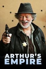 Watch Arthur\'s Empire 123movies