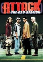 Watch Attack the Gas Station! 123movies