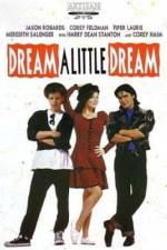 Watch Dream a Little Dream 123movies