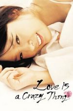 Watch Love Is a Crazy Thing 123movies