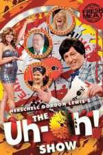 Watch The Uh-oh Show 123movies