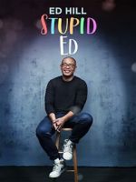 Watch Ed Hill: Stupid Ed (TV Special 2024) 123movies