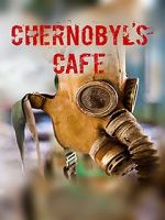 Watch Chernobyl\'s caf 123movies