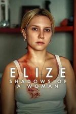Watch Elize: Shadows of a Woman 123movies