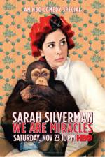 Watch Sarah Silverman We Are Miracles 123movies